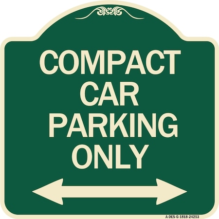 Signmission Compact Car Parking Only With Bidirectional Arrow Heavy-Gauge Aluminum Architectural Sign A-DES-G-1818-24253